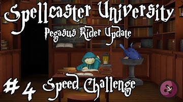 Spellcaster University Speed Challenge - Part 4