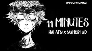 「Nightcore」→ 11 Minutes ♪ (Halsey & Yungblud) LYRICS ✔︎