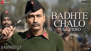 Video thumbnail of "Badhte Chalo - Full Video | Sam Bahadur | Vicky Kaushal | Shankar M, Vishal D, Divya | SEL | Gulzar"