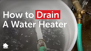 How to Drain A Water Heater | Hot Water Tank Tips