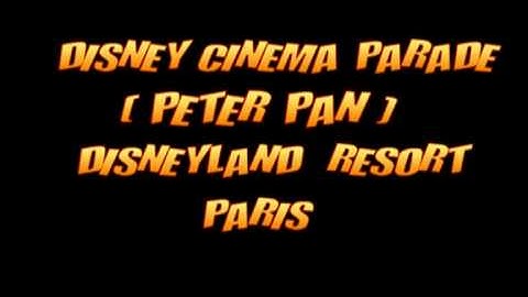 PETER PAN DISNEY CINEMA PARADE DISNEYLAND PARIS