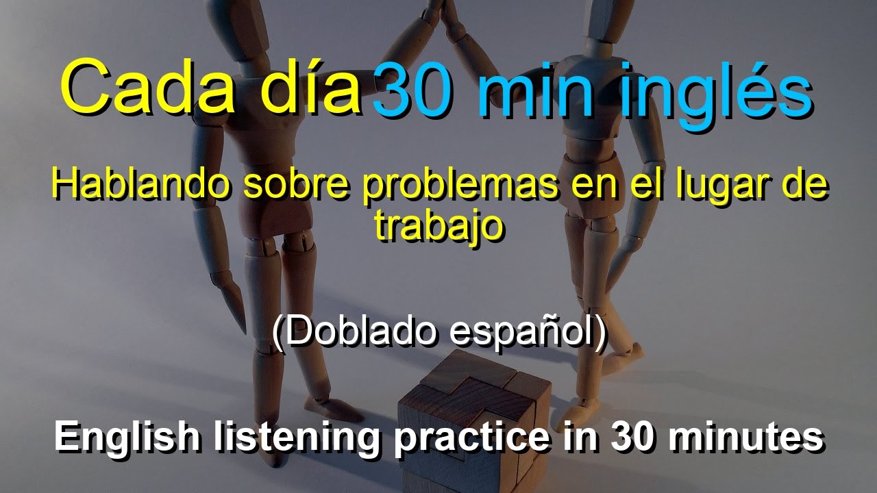 🎧 Método Secreto para Hablar de Problemas en el Trabajo en Inglés | Aprende en 30 Minutos