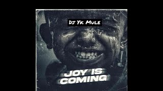 Download Lagu DJ YK Mule - Joy Is Coming (Official Audio) MP3