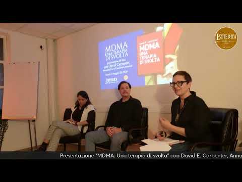 Presentazione MDMA Una terapia di svolta con David E Carpenter Annarita Eva e Carolina Camurati