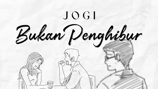 JOGI - Bukan Penghibur