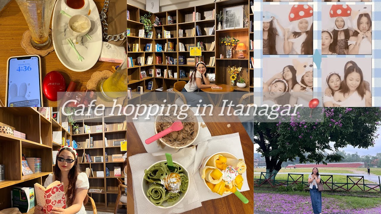 Cafe Hopping in Itanagar📍| New cafes in town | Slice of life in Arunachal Pradesh🏔️🇮🇳🌻|