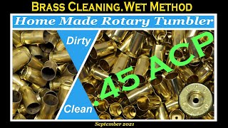 Cleaning and Processing Shooting Range Brass Cartridges with Rotary Tumbler, Wet Method, .45 ACP
