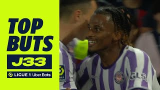 Top Buts 33Ème Journée - Ligue 1 Uber Eats / 2023-2024