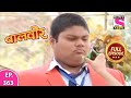 Baalveer | Full Episode | Episode 363 | 14th April, 2021