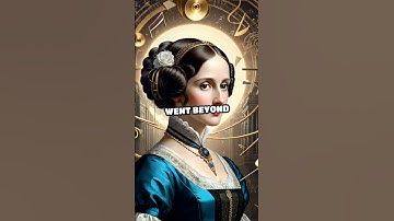 Ada Lovelace: The First Computer Programmer