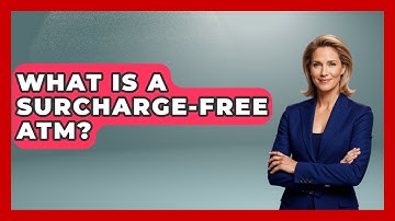 What Is A Surcharge-free ATM? - Special Education Learning