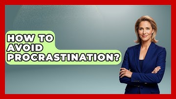 How To Avoid Procrastination? - The Personal Growth Path
