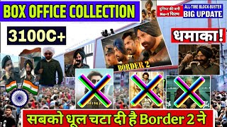 Border 2 Box Office BREAKS Records! 3100Cr+ Collection, Biggest Bollywood Blockbuster Ever!