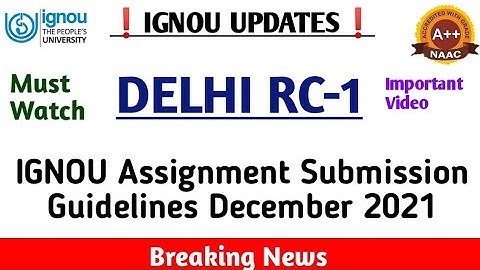IGNOU Delhi RC-1 | Assignment Submission Guidelines December 2021 Released | College Updates