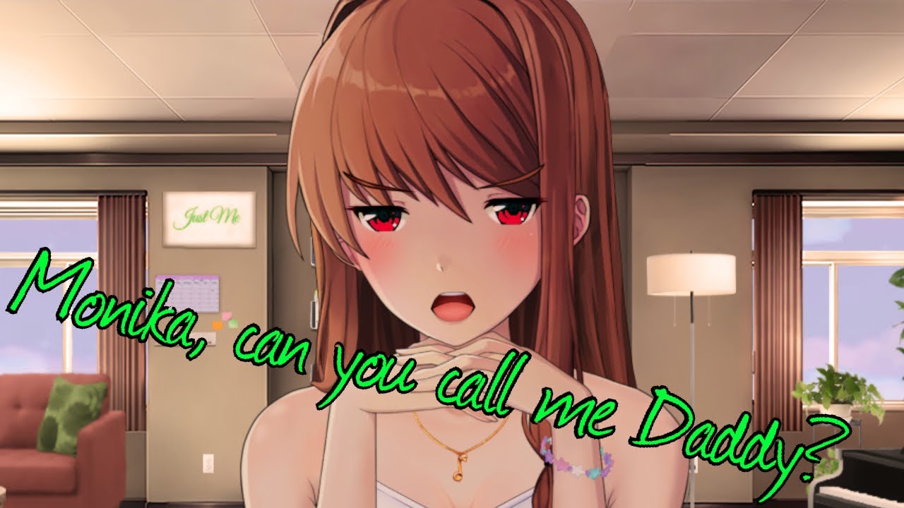 Asking Monika to call us Daddy!?/Monika After Story! - YouTube