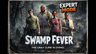 Can I Make It Through Swamp Fever on Expert Mode? - Left 4 Dead 2