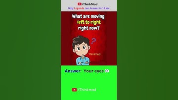 What’s Moving Left to Right Right Now?  #Riddle #BrainTeaser #ThinkMad #LogicPuzzle
