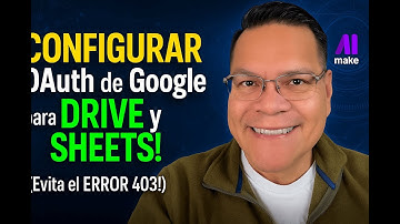 🔐 CONFIGURA OAUTH de Google para Drive y Sheets en Make.com (¡Evita el ERROR 403!) 🚫Agosto 2025✅