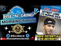 Detroit Lions News &amp; Rumors: Rise &amp; Grind Morning Show
