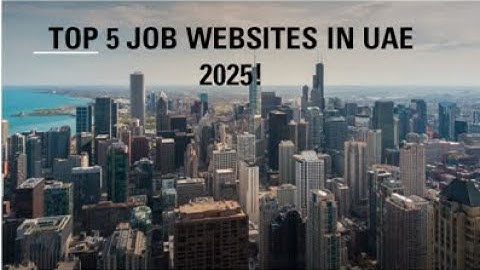 Top 5 Job Websites in UAE 2025!