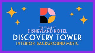 Discovery Tower Interior Background Music - The Villas at Disneyland Hotel
