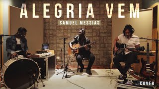 Samuel Messias - Alegria Vem (Clipe) chords