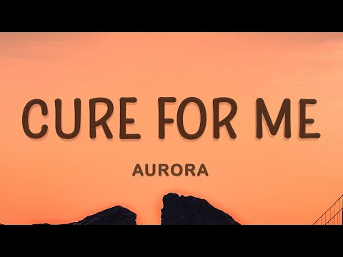 AURORA - Cure For Me (Lyrics)