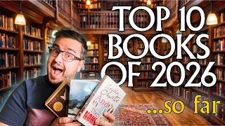 THE 10 BEST BOOKS OF 2026 SO FAR!