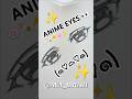 Anime eyes tutorial✨ #shorts #tutorial #anime