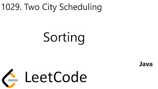 LeetCode 1029 | Two City Scheduling | Sorting | Java