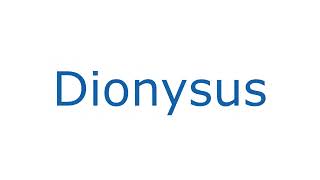 How To Pronounce Dionysus With Greek Accent