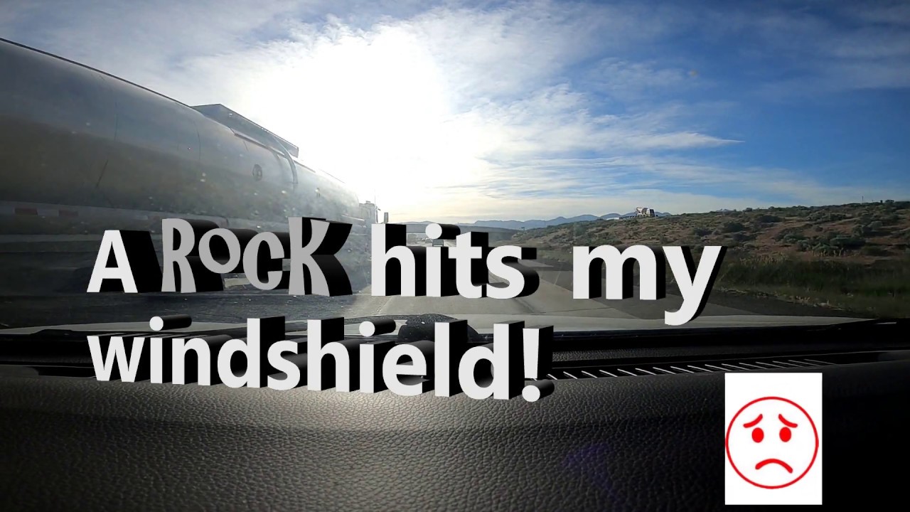 A Rock Hits My Windshield YouTube