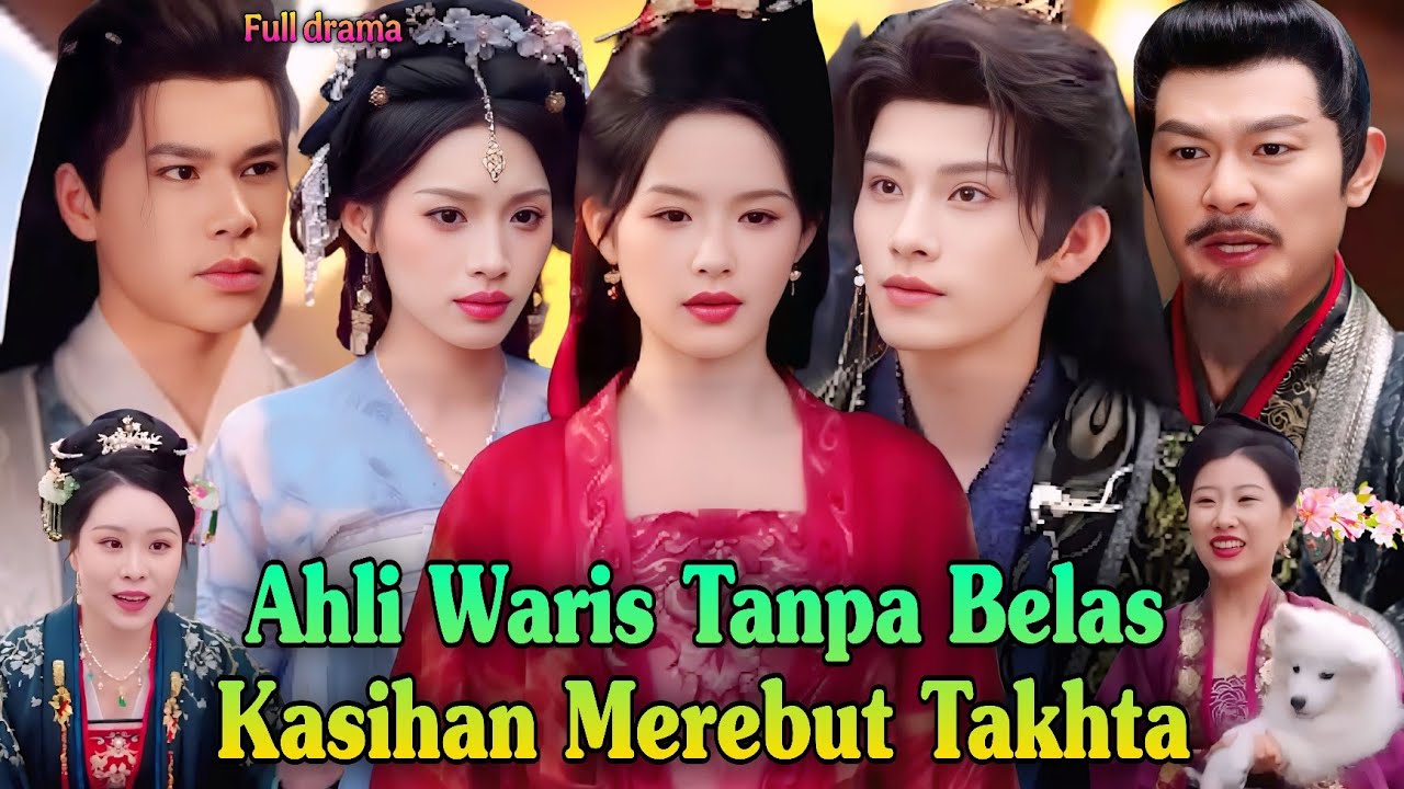 Ahli Waris Tanpa Belas Kasihan Merebut Takhta Drama China Completa | Nuevo Drama Facts & Review