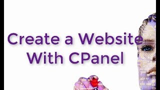 cpanel tutorial training:  how to create a website with cpanel