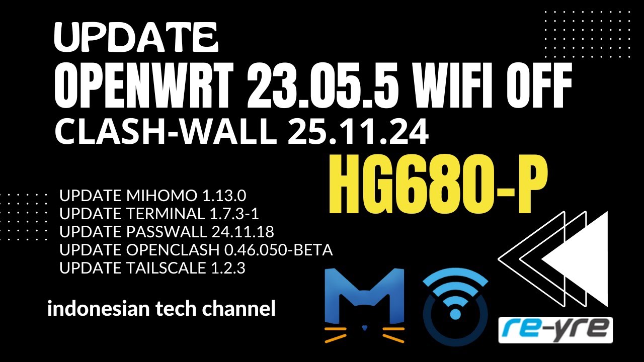 OpenWrt 23.05.5 Stable Clash-Wall25.11.24 For HG680P Wifi Off | REYRE-WRT