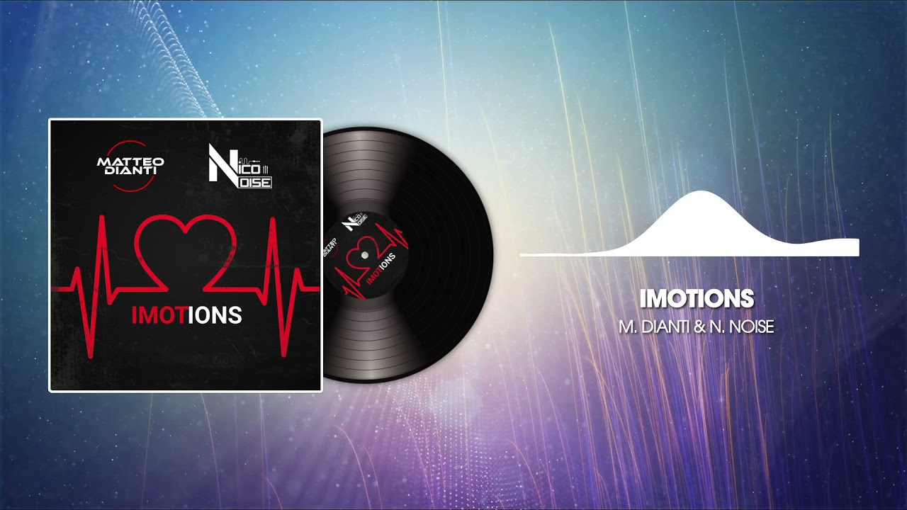 Watch Matteo Dianti & Nico Noise - Imotions on YouTube Watch Matteo Dianti & Nico Noise - Imotions on YouTube