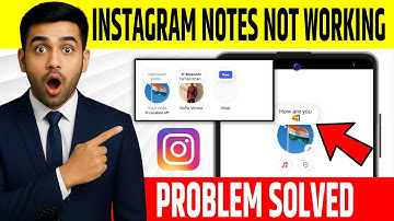 Instagram Notes Not Working Problem 2025|Unable To Add Change Or Delete Instagram Notes|