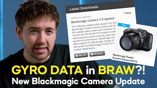 New GYRO Data in BRAW! New BMPCC6K G2 Model Blackmagic Announcement