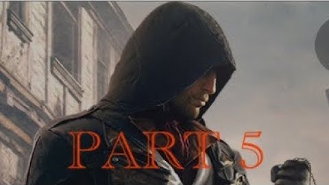 Assassin Creed Unity PART 5