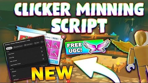 *UPDATED* Clicker Mining Simulator Script (PASTEBIN 2023) (GET UGC, AUTOFARM, AUTO SELL, AUTO EQUIP)
