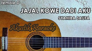 Jajal Kowe Dadi Aku (Karaoke Akustik Female) - Syahiba Saufa