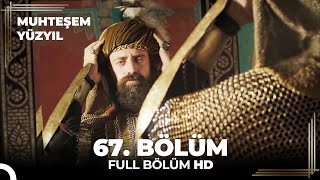 Muhteşem Yüzyıl - 67.Bölüm (HD)