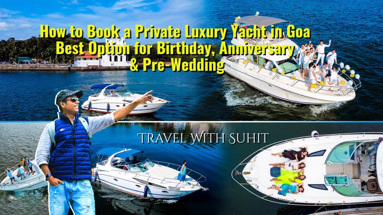 How to Book a Private Luxury Yacht in Goa | Best Option for Birthday, Anniversary & Pre-Wedding