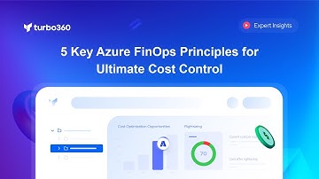 5 Key Azure FinOps Principles for Ultimate Cost Control.