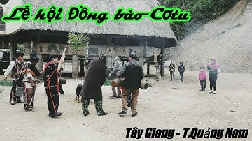 Lễ hội tạ ơn Rừng Pơmu tại Axan, huyện Tây Giang, Quảng Nam | Coor Phong