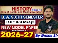 History Paper-1 ba 6th Semester | Top-100 MCQs | Model paper-2026-27 | Era of Gandhi & mass movement