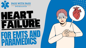 Heart Failure for EMTs and Paramedics! | Pass the NREMT exam with Pass with PASS!