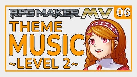 Theme Music [L2_E06] RPG Maker MV Tutorial