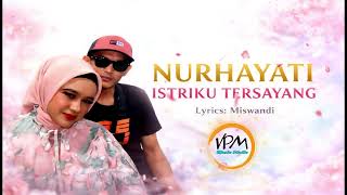 Nurhayati Istriku Tersayang Ii Lagu Penuh Makna Yang Mendalam