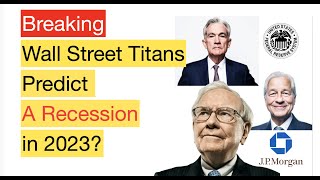 Do Wall Street Titans Predict a Recession in 2023?